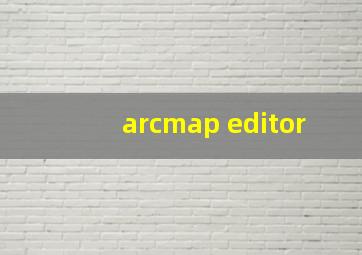 arcmap editor